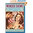 Wonder Shows: Performing Science, Magic, and Religion in America by Fred Nadis