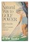 A natural way to golf power