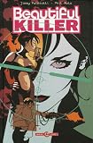 Beautiful killer, Tome 1 : Lexécutrice magnifique