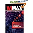 WiMAX: Standards and Security (WIMAX) by  Syed A. Ahson and Mohammad Ilyas
