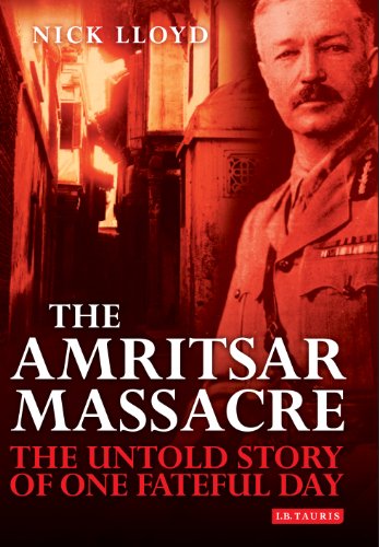 Amritsar Massacre, The: The Untold Story of One Fateful Day