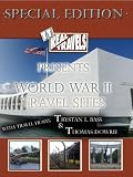 T&Ts Real Travels presents World War II Travel Sites