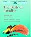 The Birds of Paradise: Paradisaeidae