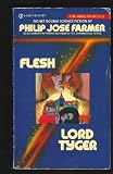 Flesh / Lord Tyger (Signet 2 Novel Omnibus): Philip Jose Farmer 9780451097873: Flesh / Lord Tyger (Signet 2 Novel Omnibus)
