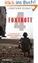 Foxtrott 4: Sechs Monate mit deutschen Soldaten in Afghanistan