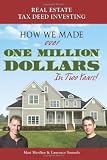 Real Estate Tax Deed Investing: How We Made Over One Million Dollars in Two Years