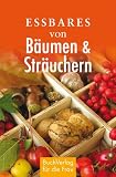 Produkt-Bild: Essbares von B&auml;umen und Str&auml;uchern