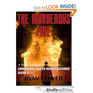  The Murderous Fire (Unnatural Death Investigations, Book #4) [Kindle Edition] by Ryan Clover 