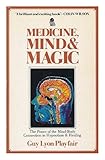 Medicine, mind & magic