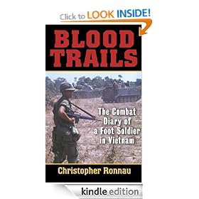 Blood Trails: The Combat Diary of a Foot Soldier in Vietnam