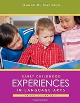 Early Childhood Experiences in Language Arts: Early Literacy Early Childhood Experiences in Language Arts: Early Literacy