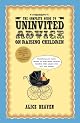 The Complete Guide to Uninvited Advice on Raising Children