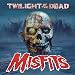 Misfits - Twilight of the Dead [Vinilo]