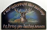 We Interrupt This Marriage Deer Hunting Sign