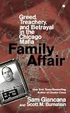 Family Affair: Greed, Treachery, and Betrayal in the Chicago Mafia
