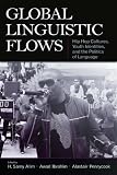 Review Routledge  / Global Linguistic Flows: Hip Hop Cultures, Youth Identities, And the Politics of Language