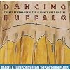 Dancing Buffalo: Dances & Flute Songs Of The Southern Plains
