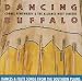 Dancing Buffalo: Dances & Flute Songs Of The Southern Plains