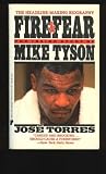 Fire and Fear: The Inside Story of Mike Tyson