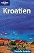  : Lonely Planet Reisef&uuml;hrer Kroatien