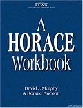 Horace Workbook (Latin Literature Workbook Series) (Latin Literature Workbook Series) (Latin Literature Workbook Series)