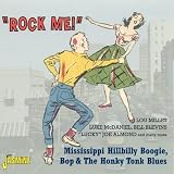 Review Various Artists  / Rock Me: Mississippi Hillbilly Boogie, Bop & the Honky Tonk Blues