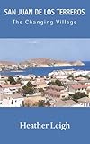 San Juan de los Terreros : (the changing village)