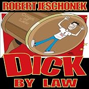Dick by Law | [Robert T. Jeschonek]