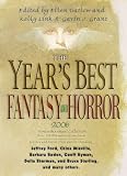 The Years Best Fantasy and Horror 2006: 19th Annual Collection (Years Best Fantasy and Horror)