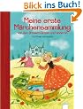 Meine erste M�rchensammlung von den Br�dern Grimm und anderen: F�r Kinder neu erz�hlt