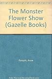 The monster flower show