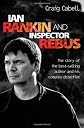 Ian Rankin and Inspector Rebus: The Official Story of the Bestselling Author and His Ruthless Detective