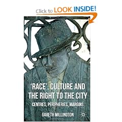 'Race', Culture and the Right to the City: Centres, Peripheries, Margins