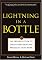 Lightning in a Bottle: The Proven System to Create New Ideas and Products That Work