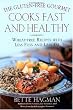 The Gluten-Free Gourmet Cooks Fast and Healthy: Wheat-Free and Gluten-Free with Less Fuss and Less Fat