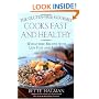 The Gluten-Free Gourmet Cooks Fast and Healthy: Wheat-Free and Gluten-Free with Less Fuss and Less Fat