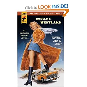Somebody Owes Me Money (Hard Case Crime) Donald E. Westlake