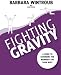 Fighting Gravity