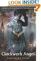 The Infernal Devices 1: Clockwork Angel