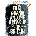 Film, Drama and the Break Up of Britain