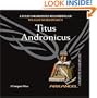 Titus Andronicus (Arkangel Complete Shakespeare)