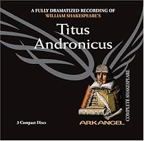 Titus Andronicus (Arkangel Complete Shakespeare)