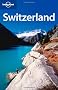 Switzerland (Lonely Planet Switzerland)