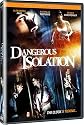Dangerous Isolation