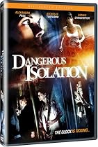 Dangerous Isolation
