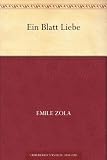 Ein Blatt Liebe - Emile Zola