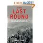 To the Last Round: The Epic British Stand on the Imjin River, Korea 1951