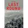 To the Last Round: The Epic British Stand on the Imjin River, Korea 1951