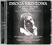 Droga Krzyzowa: The Way of the Cross