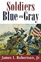 Soldiers Blue and Gray (Studies in American Military History)